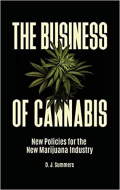 he Business of Cannabis: New Policies for the New Marijuana Industry 