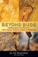 Beyond Buds: Marijuana ExtractsHash, Vaping, Dabbing, Edibles and Medicines